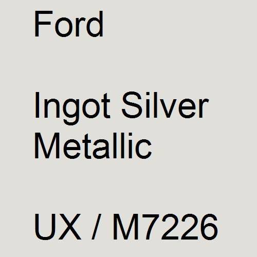 Ford, Ingot Silver Metallic, UX / M7226.